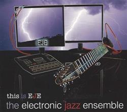 Download The Electronic Jazz Ensemble - This Is EJE