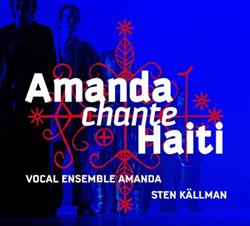 Download Vocal Ensemble Amanda, Sten Källman - Amanda Chante Haiti