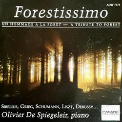 Download Olivier De Spiegeleir - Forestissimo Un Hommage A La ForetA Tribute To Forest