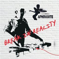 Download Aphrodite - Break In Reality