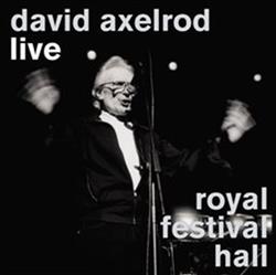 Download David Axelrod - Live Royal Festival Hall