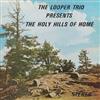 lytte på nettet The Looper Trio - The Holy Hills Of Home