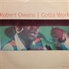 online anhören Robert Owens - Gotta Work