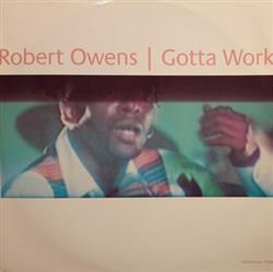 Download Robert Owens - Gotta Work