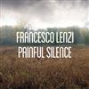 ouvir online Painful Silence Francesco Lenzi - Painful Silence Francesco Lenzi