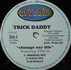 Trick Daddy - Change My Life For The Thugs