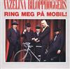 last ned album Vazelina Bilopphøggers - Ring Meg På Mobil