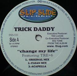 Download Trick Daddy - Change My Life For The Thugs