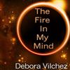 ladda ner album Debora Vilchez - The Fire In My Mind