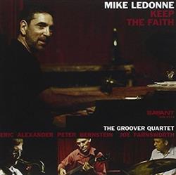 Download Mike LeDonne & The Groover Quartet - Keep The Faith