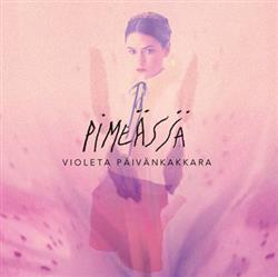 Download Violeta Päivänkakkara - Pimeässä