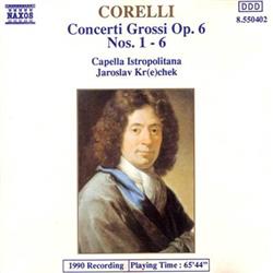 Download Corelli Capella Istropolitana, Jaroslav Kr(e)chek - Concerti Grossi Op 6 Nos 1 6