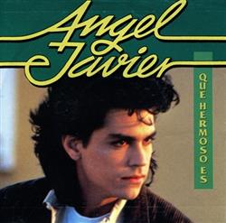 Download Angel Javier - Que Hermoso Es