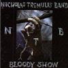 online luisteren Nicholas Tremulis Band - Bloody Show