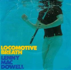 Download Lenny Mac Dowell - Locomotive Breath