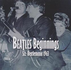 Download Various - Beatles Beginnings Six Beatlemania 1963