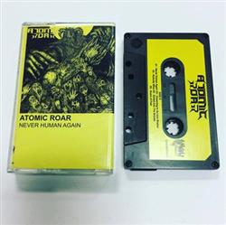 Download Atomic Roar - Never Human Again