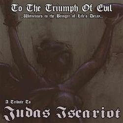 Download Various - To The Triumph Of Evil A Tribute To Judas Iscariot