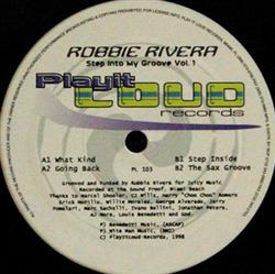 Download Robbie Rivera - Step Into My Groove Volume 1 EP