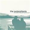 ascolta in linea The Autocollants - Why Couldnt Things Just Stay The Same