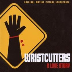 Download Various - Wristcutters A Love Story Original Motion Picture Soundtrack