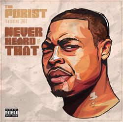 Download The Purist Featuring Tree - Never Heard Of That