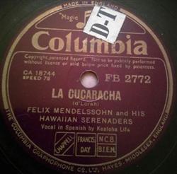 Download Felix Mendelssohn & His Hawaiian Serenaders - La Cucaracha Love Everlasting