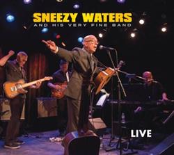 Download Sneezy Waters - Live