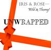 écouter en ligne Iris & Rose - Unwrapped