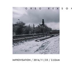 Download Greg Reason - Improvisation 20161123 255AM