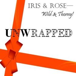 Download Iris & Rose - Unwrapped