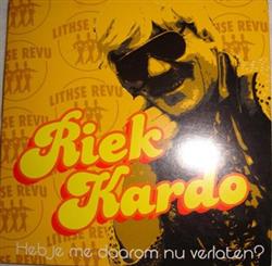 Download Riek Kardo - Heb Je Me Daarom Nu Verlaten