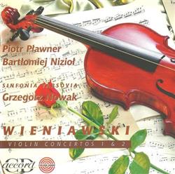 Download Piotr Pławner, Bartłomiej Nizioł, Sinfonia Varsovia - Wieniawski Violin Concertos 1 2