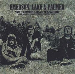 Download Emerson, Lake & Palmer - You Never Heard A Word