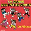 écouter en ligne Les Minous - La Danse Des Petits Chats