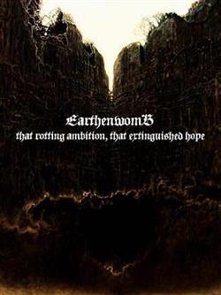 Download Earthenwomb - That Rotting Ambition That Extinguished Hope