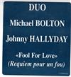 baixar álbum Michael Bolton En Duo Avec Johnny Hallyday - Fool For Love Requiem Pour Un Fou