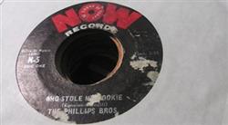 Download The Phillips Bros - Who Stole My Cookie I Got Hurt