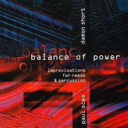 Download Damon Short, Paul Scea - Balance Of Power Improvisations For Reeds Percussion