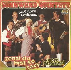 Download Sonnwend Quintett - Zenzi Du Bist So Sexy Lieder Der Heimat