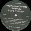 Greg Fenton Presents Silver City - Love Infinity