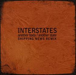 Download Interstates - Another Body Another State Shipping News Remix