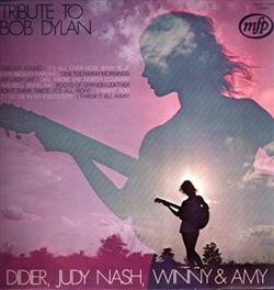 Download Didier , Judy Nash, Winny & Amy - Tribute To Bob Dylan Hommage A Bob Dylan