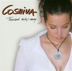 Download Coshiva - Thousand Miles Away