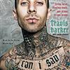 Travis Barker with Gavin Edwards - Can I Say Living Large Cheating Death And Drums Drums Drums