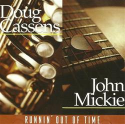 Download Doug Cassens, John Mickie - Runnin Out Of Time