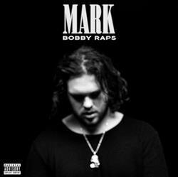 Download Bobby Raps - Mark