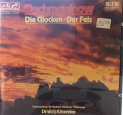 Download Rachmaninow, Sinfonieorchester Der Moskauer Staatlichen Philharmonie, Dimitrij Kitaenko - Die Glocken Der Fels