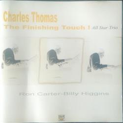 Download Charles Thomas All Star Trio, Ron Carter, Billy Higgins - The Finishing Touch