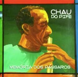 Download Chau Do Pife - Memória Dos Pássaros